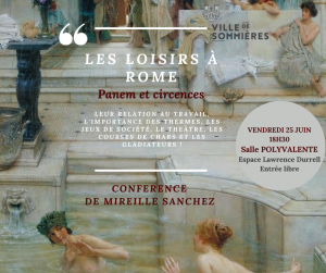 Confrence "Les Loisirs  Rome" Panem et circences de Mireille SANCHEZ