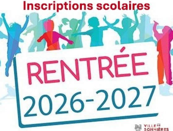 INFORMATIONS AUX FAMILLES - NOUVELLES INSCRIPTIONS SCOLAIRES ANNEE 2026-2027
