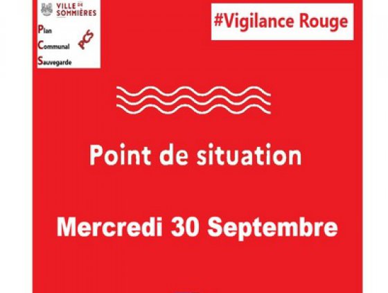 VIGILANCE ROUGE - POINT DE SITUATION