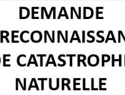 Demande de reconnaissance de catastrophe naturelle