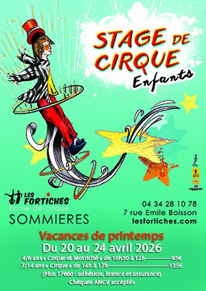 Vacances de Printemps - les stages ou manifestations � Sommi�res Stage de cirque enfants - 20 au 24 avril 2026 : 1775026932.20.24.avril.stage.de.cirque.les.fortiches.jpg